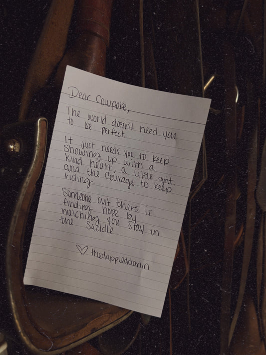 "Someone out there is finding hope by watching you stay in the saddle." -thedappleddarlin