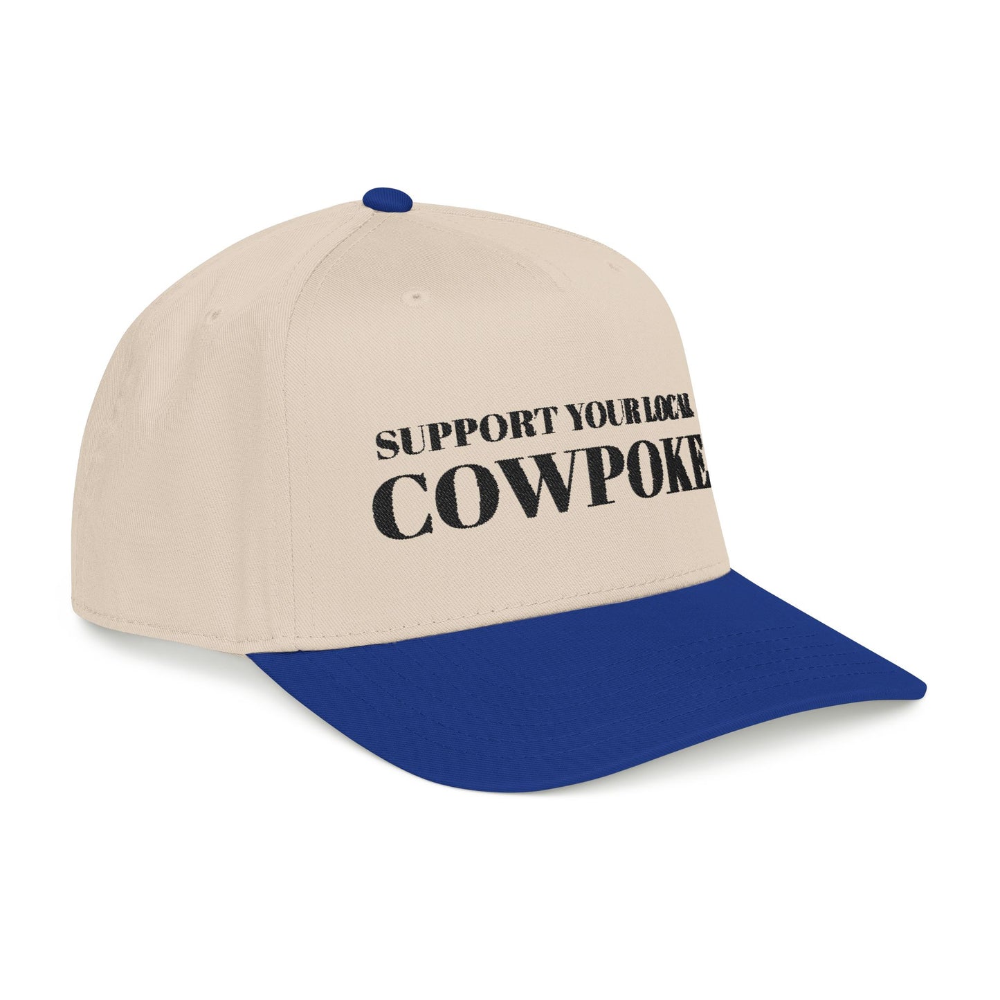 Support Your Local Cowpoke Hat
